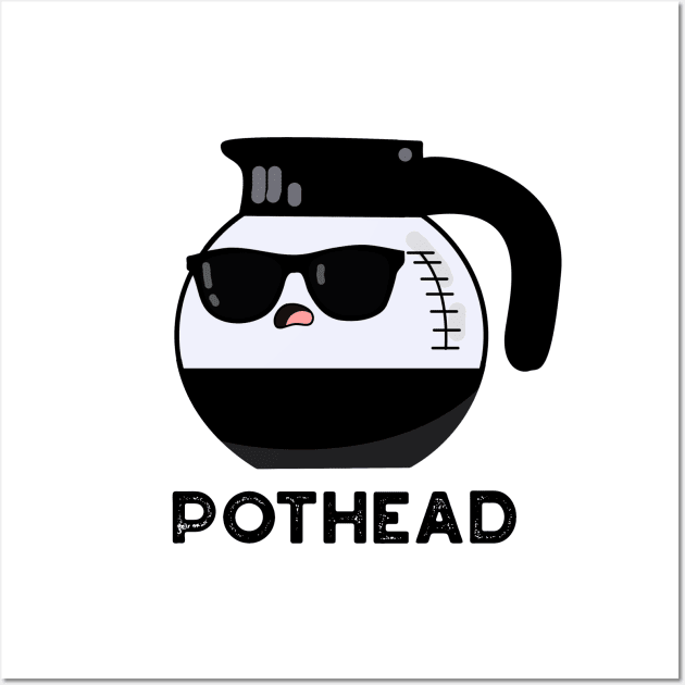 Pothead Cute Coffee Pot Pun Wall Art by punnybone